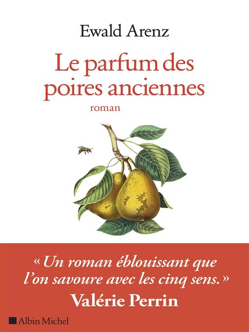Title details for Le parfum des poires anciennes by Ewald Arenz - Available